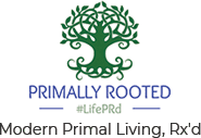 Primally Rooted, Inc.